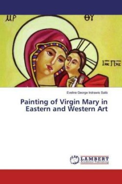 Painting of Virgin Mary in Eastern and Western Art