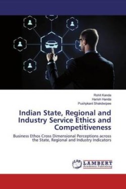 Indian State, Regional and Industry Service Ethics and Competitiveness