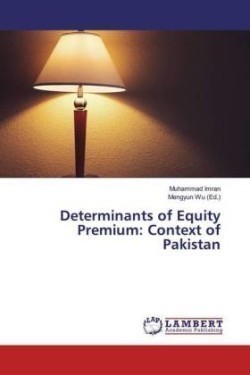 Determinants of Equity Premium: Context of Pakistan