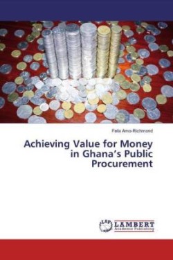 Achieving Value for Money in Ghana's Public Procurement