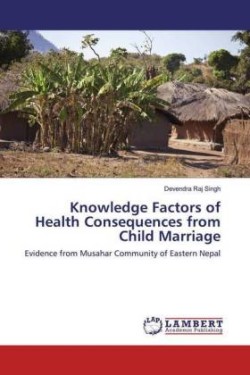 Knowledge Factors of Health Consequences from Child Marriage