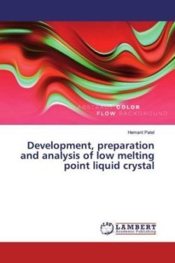 Development, preparation and analysis of low melting point liquid crystal