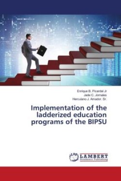 Implementation of the ladderized education programs of the BIPSU