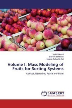 Volume I. Mass Modeling of Fruits for Sorting Systems