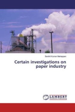 Certain investigations on paper industry