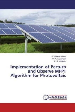 Implementation of Perturb and Observe MPPT Algorithm for Photovoltaic