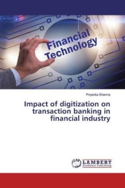 Impact of digitization on transaction banking in financial industry