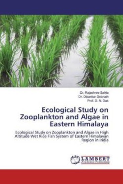 Ecological Study on Zooplankton and Algae in Eastern Himalaya