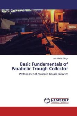 Basic Fundamentals of Parabolic Trough Collector