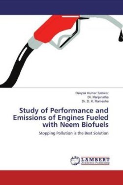 Study of Performance and Emissions of Engines Fueled with Neem Biofuels