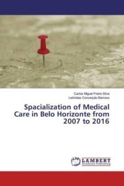 Spacialization of Medical Care in Belo Horizonte from 2007 to 2016