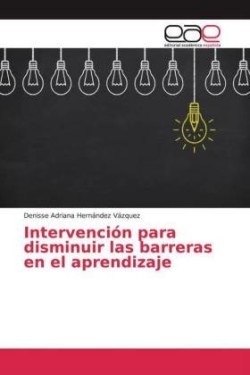 Intervención para disminuir las barreras en el aprendizaje