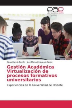 Gestión Académica Virtualización de procesos formativos universitarios