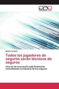 Todos los jugadores de seguros serán técnicos de seguros