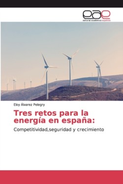 Tres retos para la energía en españa