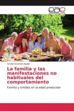 familia y las manifestaciones no habituales del comportamiento