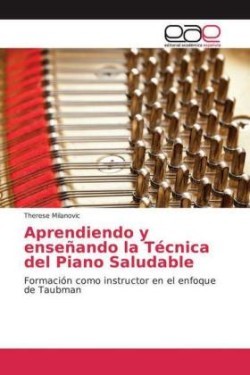 Aprendiendo y enseñando la Técnica del Piano Saludable