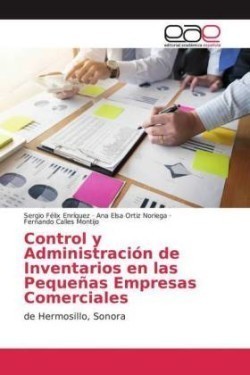 Control y Administración de Inventarios en las Pequeñas Empresas Comerciales