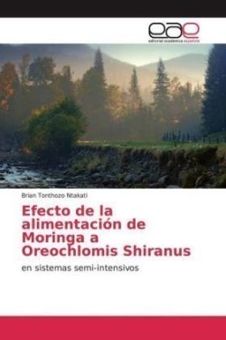 Efecto de la alimentación de Moringa a Oreochlomis Shiranus