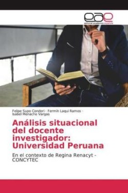 Análisis situacional del docente investigador: Universidad Peruana