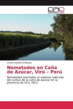 Nematodos en Caña de Azúcar, Virú - Perú