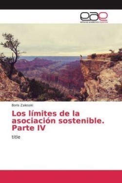 Los límites de la asociación sostenible. Parte IV