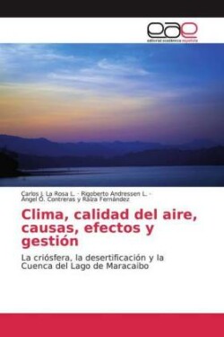 Clima, calidad del aire, causas, efectos y gestión