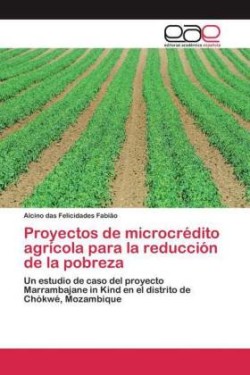 Proyectos de microcrédito agrícola para la reducción de la pobreza