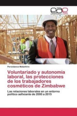 Voluntariado y autonomía laboral, las protecciones de los trabajadores cosméticos de Zimbabwe