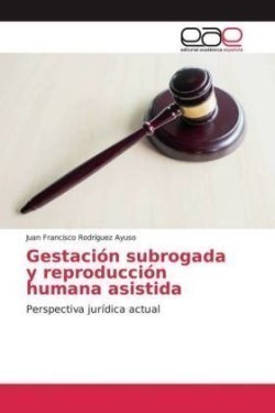 Gestación subrogada y reproducción humana asistida