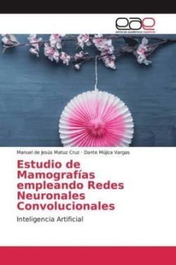 Estudio de Mamografías empleando Redes Neuronales Convolucionales