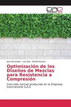 Optimización de los Diseños de Mezclas para Resistencia a Compresión