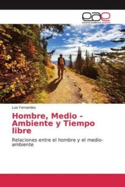 Hombre, Medio - Ambiente y Tiempo libre