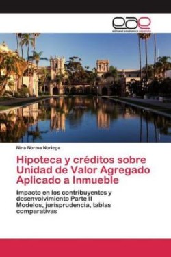 Hipoteca y créditos sobre Unidad de Valor Agregado Aplicado a Inmueble