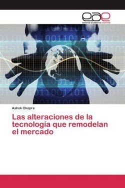 Las alteraciones de la tecnología que remodelan el mercado