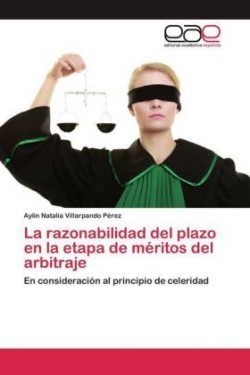 razonabilidad del plazo en la etapa de méritos del arbitraje