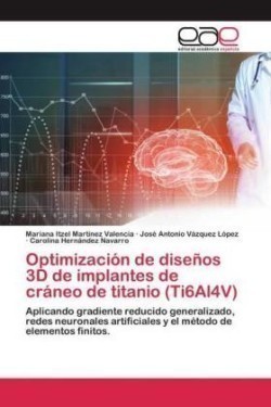 Optimización de diseños 3D de implantes de cráneo de titanio (Ti6Al4V)