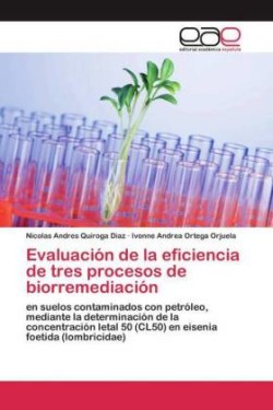 Evaluación de la eficiencia de tres procesos de biorremediación