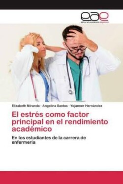 estrés como factor principal en el rendimiento académico