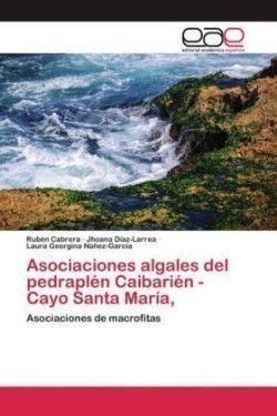 Asociaciones algales del pedraplén Caibarién - Cayo Santa María,