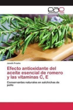 Efecto antioxidante del aceite esencial de romero y las vitaminas C, E