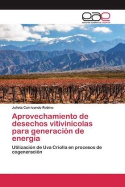 Aprovechamiento de desechos vitivinícolas para generación de energía