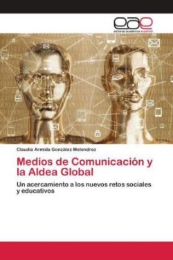 Medios de Comunicación y la Aldea Global