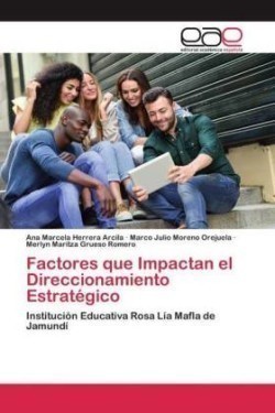 Factores que Impactan el Direccionamiento Estratégico