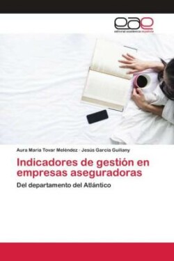 Indicadores de gestión en empresas aseguradoras