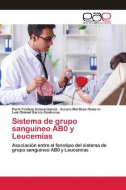 Sistema de grupo sanguíneo AB0 y Leucemias