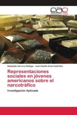 Representaciones sociales en jóvenes americanos sobre el narcotráfico