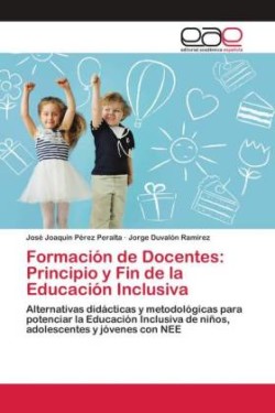 Formación de Docentes: Principio y Fin de la Educación Inclusiva