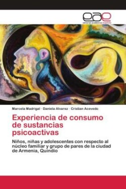 Experiencia de consumo de sustancias psicoactivas