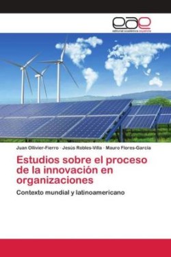 Estudios sobre el proceso de la innovación en organizaciones